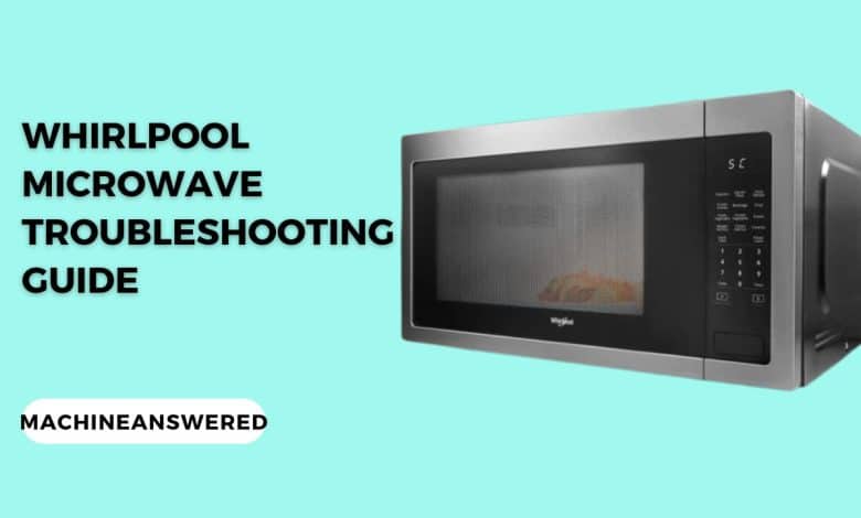 whirlpool microwave troubleshooting